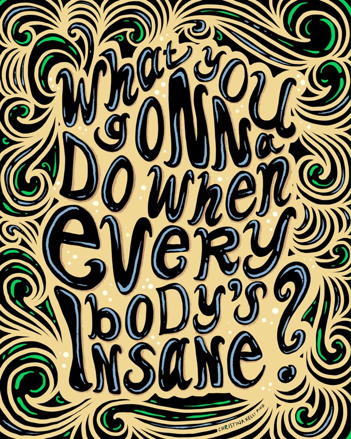 Everybody's Insane